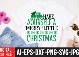Have Yourself Merry Little Christmas T-Shirt Design ,Have Yourself Merry Little Christmas SVG Cut File , CHRISTMAS SVG Bundle, CHRISTMAS Clipart, Christmas Svg Files For Cricut, Christmas Svg Cut Files,Christmas
