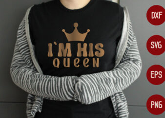 I`m his queen