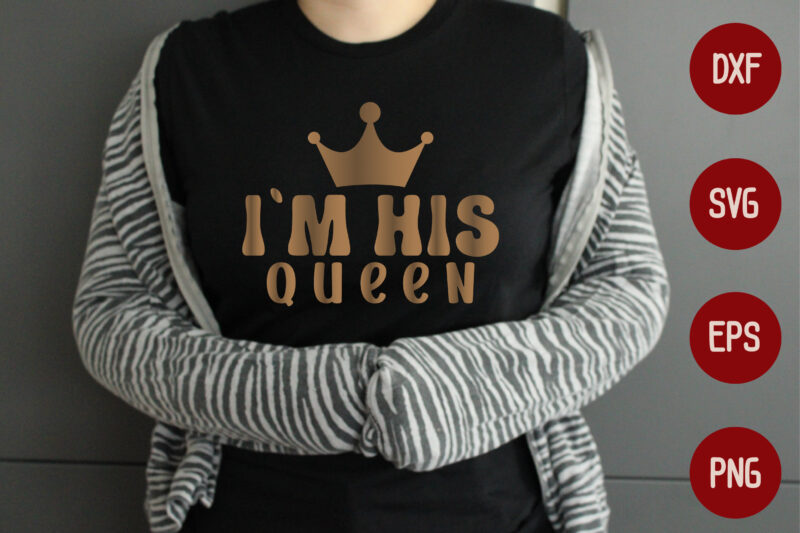 I`m His Queen