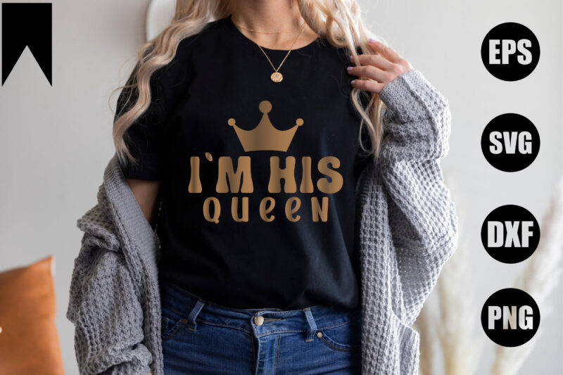 I`m His Queen
