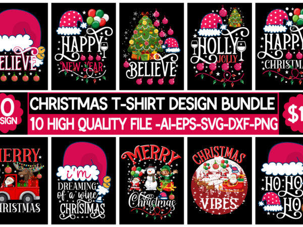 Christmas t-shirt design bundle,christmas t-shirt design bundle,christmas svg bundle, winter svg, funny christmas svg, winter quotes svg, winter sayings svg, holiday svg, christmas sayings quotes christmas bundle svg, christmas quote