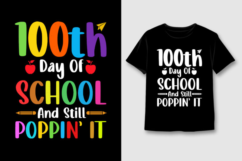 100 Days Of School And Still Poppin T-Shirt Design