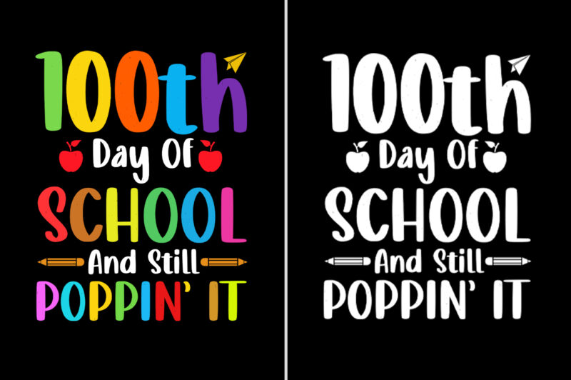 100 Days Of School And Still Poppin T-Shirt Design