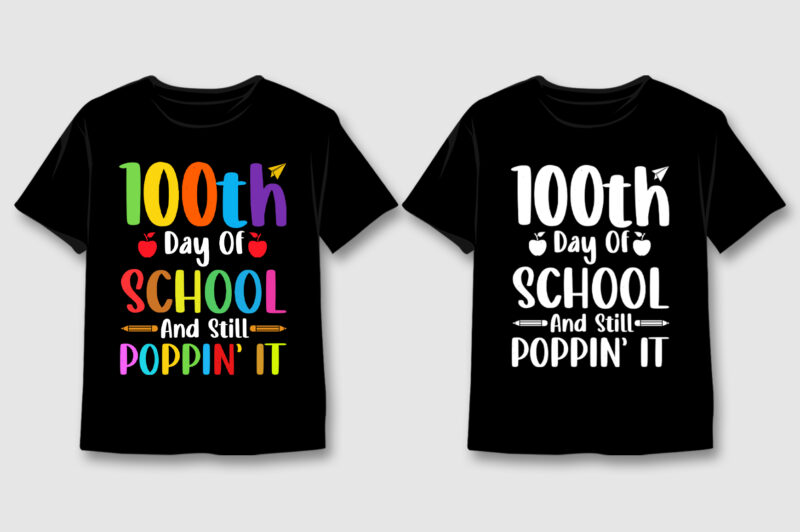 100 Days Of School And Still Poppin T-Shirt Design