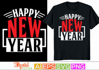 happy new year retro vintage style design, winter season best friendship day gift positive say greeting t shirt