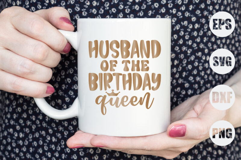 Husband Of The Birthday Queen