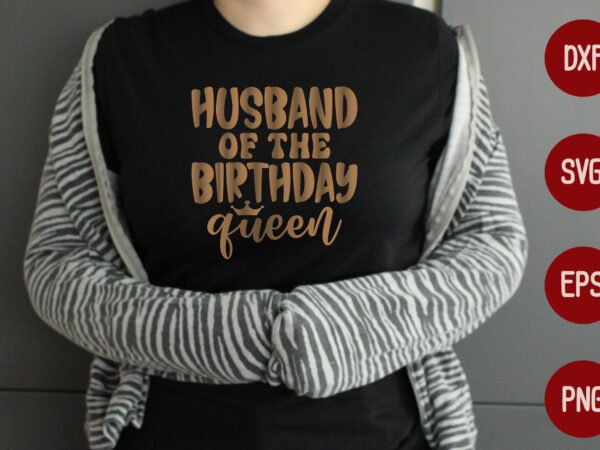 Husband of the birthday queen graphic t shirt
