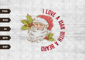 Retro Santa Printable SVG I love a man with beard svg Digital Download, Christmas Printable, Santa Printable