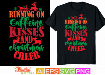 running on caffeine kisses and christmas cheer typography retro design, holidays event winter season christmas cheer design