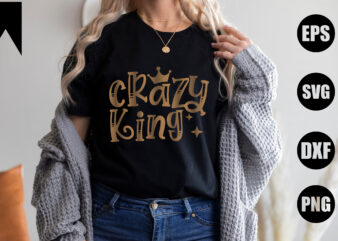 Crazy King t shirt vector file