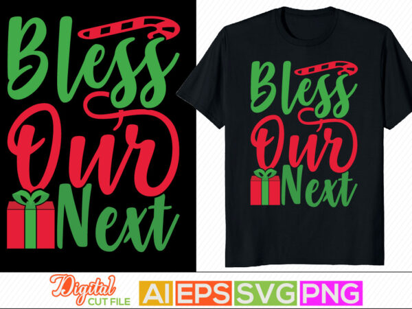 Bless our next lettering design, christmas card holiday event typography vintage style design