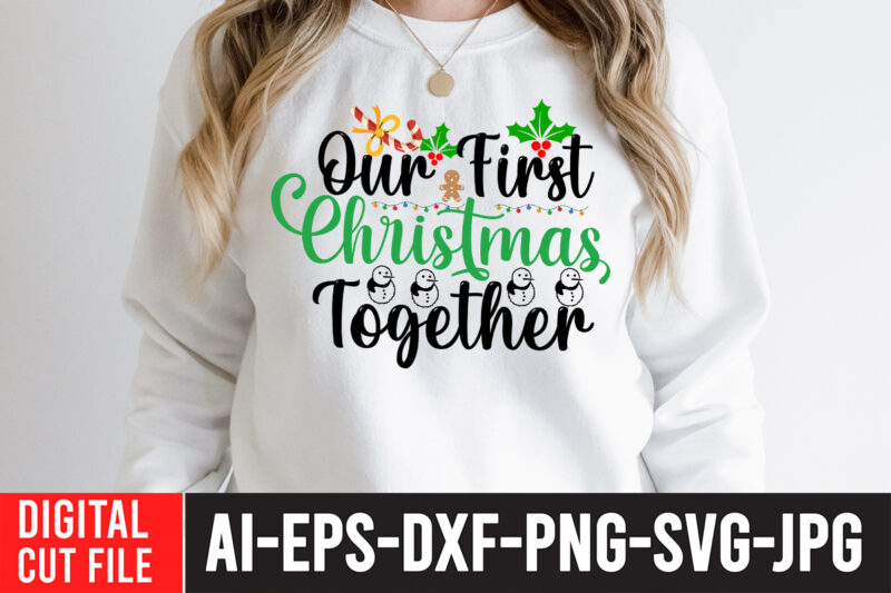 Our First Christmas Together T-Shirt Design , Our First Christmas Together SVG Cut File , Christmas Coffee Drink Png, Christmas Sublimation Designs, Christmas png, Coffee Sublimation Png, Christmas Drink Design,Current