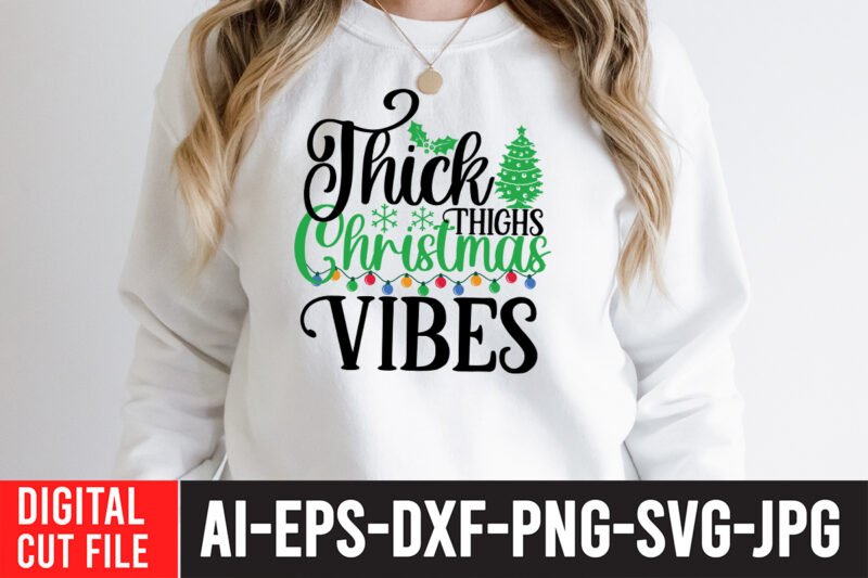 Thick Thighs Christmas Vibes T-Shirt Design , Thick Thighs Christmas Vibes SVG Cut File , Christmas Coffee Drink Png, Christmas Sublimation Designs, Christmas png, Coffee Sublimation Png, Christmas Drink Design,Current