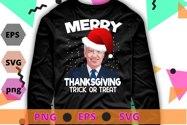 Funny Joe Biden Merry Thanksgiving Trick Or Treat T-Shirt design svg, Funny Joe Biden, Merry Thanksgiving, Trick Or Treat T-Shirt,