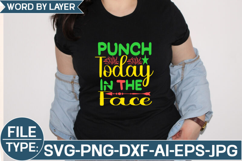 Punch Today in the Face SVG Cut File