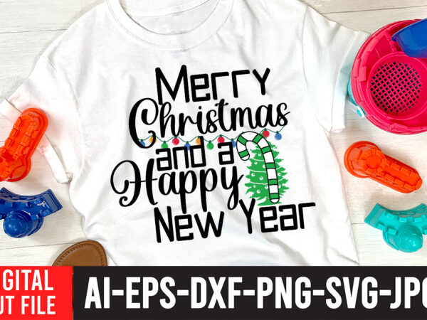 Merry christmas and a happy new year t-shirt design , merry christmas and a happy new year svg cut file , christmas coffee drink png, christmas sublimation designs, christmas png,