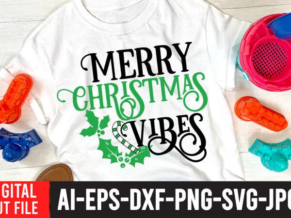 Merry christmas vibes t-shirt design , merry christmas vibes svg cut file , christmas coffee drink png, christmas sublimation designs, christmas png, coffee sublimation png, christmas drink design,current mood png