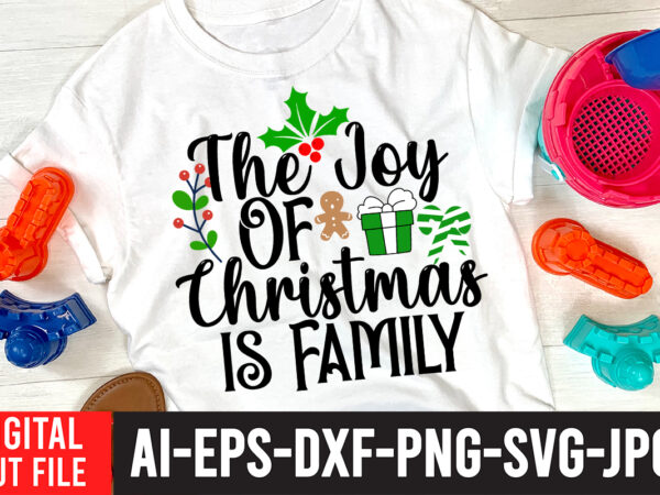 The joy of christmas is family t-shirt design , the joy of christmas is family svg cut file , christmas coffee drink png, christmas sublimation designs, christmas png, coffee sublimation