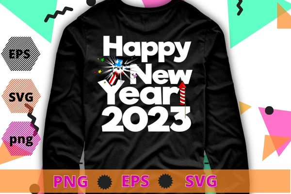 Happy New Year New Years Eve 2023 T-Shirt design svg, Years Eve 2023,  firework, usa - Buy t-shirt designs