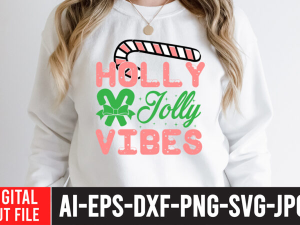 Holly jolly vibes t-shirt design ,holly jolly vibes svg cut file , christmas sublimation bundle , christmas png bundle ,christmas clipart, christmas craft bundles, christmas decoration bundle, christmas decorations bundle