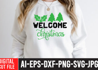 Welcome Christmas T-Shirt Design ,Welcome Christmas SVG Cut File , christmas sublimation bundle , christmas png bundle ,Christmas clipart, christmas craft bundles, christmas decoration bundle, christmas decorations bundle for sale,