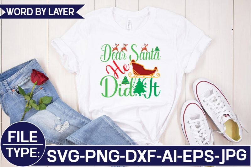 Dear Santa He Did It SVG Cut File