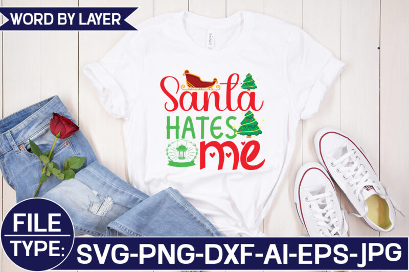 Santa Hates Me SVG Cut File