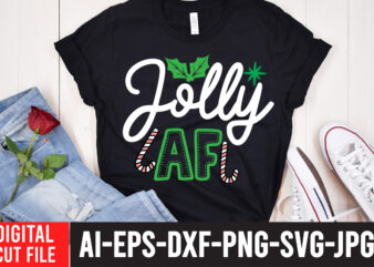Jolly AF T-Shirt Design , Jolly AF SVG Cut File , Christmas SVG Mega Bundle , 220 Christmas Design , Christmas svg bundle , 20 christmas t-shirt design , winter