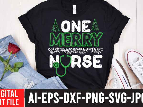 One merry nurse svg cut file, one merry nurse t-shirt design , christmas svg mega bundle , 220 christmas design , christmas svg bundle , 20 christmas t-shirt design ,