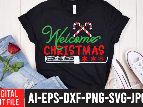 Welcome christmas t-shirt design ,welcome christmas svg cut file , christmas svg mega bundle , 220 christmas design , christmas svg bundle , 20 christmas t-shirt design , winter svg