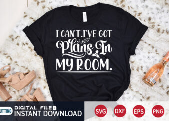 I can’t i’ve got plans in My Room Christmas shirt, Christmas Svg, Christmas T-Shirt, Christmas SVG Shirt Print Template, svg, Merry Christmas svg, Christmas Vector, Christmas Sublimation Design, Christmas Cut