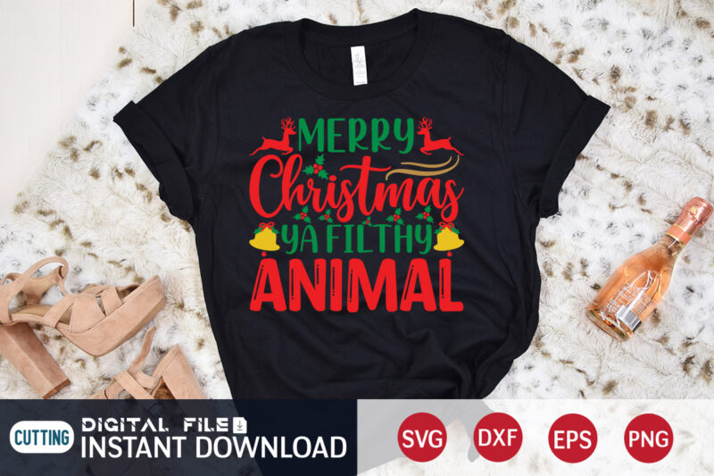 Merry Christmas YA Filthy Animal shirt, Christmas Animal Shirt, Christmas Svg, Christmas T-Shirt, Christmas SVG Shirt Print Template, svg, Merry Christmas svg, Christmas Vector, Christmas Sublimation Design, Christmas Cut File