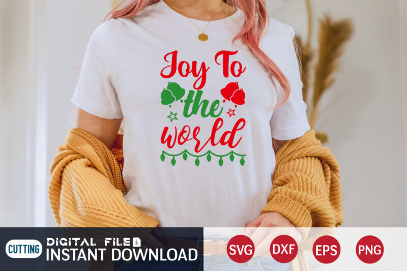 Joy to the World Christmas Shirt, World Christmas, Christmas Svg, Christmas T-Shirt, Christmas SVG Shirt Print Template, svg, Merry Christmas svg, Christmas Vector, Christmas Sublimation Design, Christmas Cut File