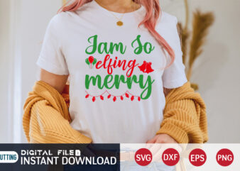 Jam so ELFING Merry shirt, Merry Christmas, Christmas Svg, Christmas T-Shirt, Christmas SVG Shirt Print Template, svg, Merry Christmas svg, Christmas Vector, Christmas Sublimation Design, Christmas Cut File