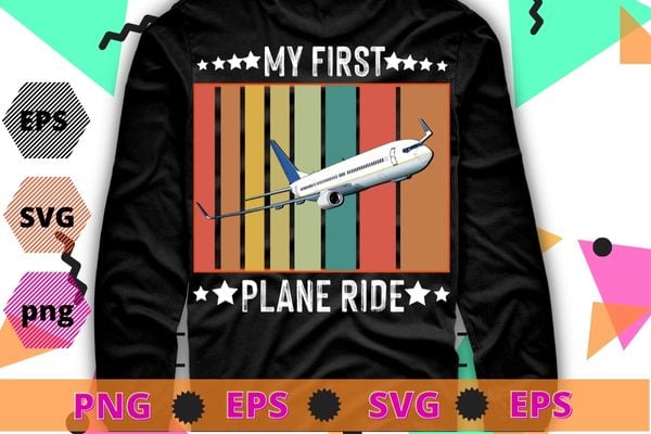 My first plane ride funny vintage traveling My first plane T-Shirt design svg, My first plane ride png, vintage, traveling,