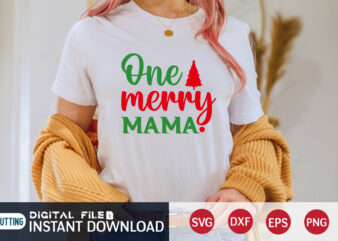 One Merry Mama Shirt, Merry Christmas, Christmas Svg, Christmas T-Shirt, Christmas SVG Shirt Print Template, svg, Merry Christmas svg, Christmas Vector, Christmas Sublimation Design, Christmas Cut File