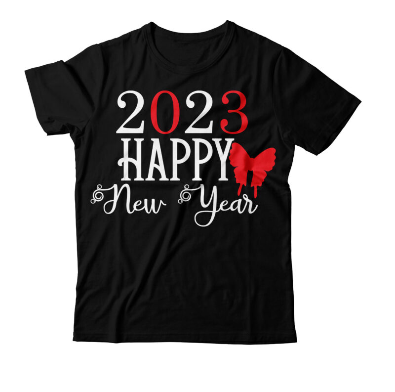 2023 Happy New Year T-Shirt Design ,2023 Happy New Year SVG Cut File , Happy New Year SVG Bundle, Hello 2023 Svg,new year t shirt design new year shirt design,
