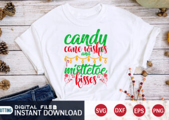 Candy cane wishes and Mistletoe kisses shirt, Candy Christmas shirt, Christmas Svg, Christmas T-Shirt, Christmas SVG Shirt Print Template, svg, Merry Christmas svg, Christmas Vector, Christmas Sublimation Design, Christmas Cut