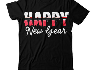 Happy New Year T_Shirt Design ,Happy New Year SVG Cut File , 2023 is Comig T-Shirt Design , 2023 is Comig SVG Cut File , Happy New Year SVG Bundle,