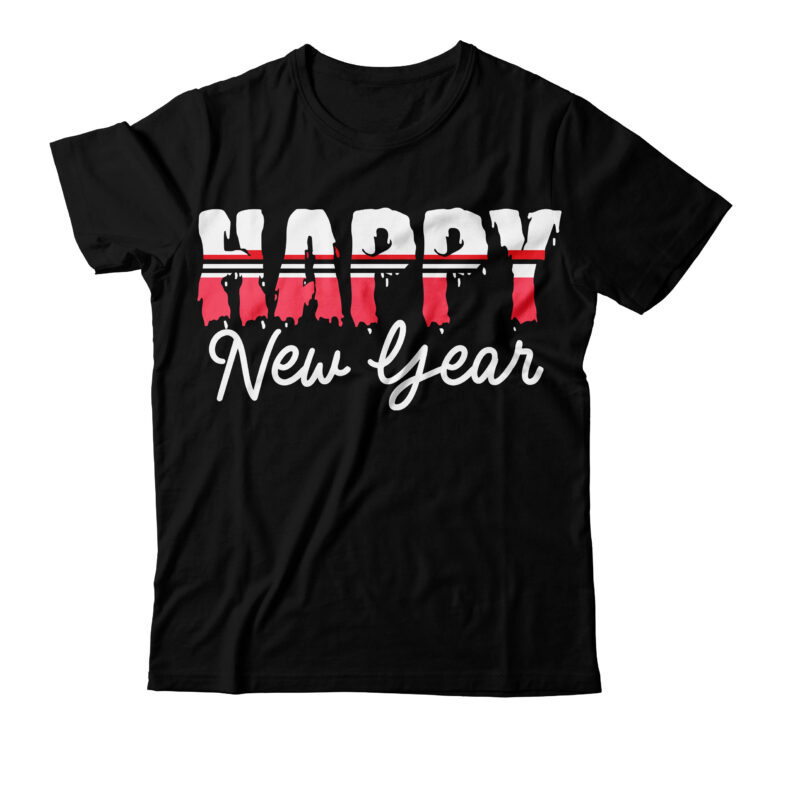 Happy New Year T_Shirt Design ,Happy New Year SVG Cut File , 2023 is Comig T-Shirt Design , 2023 is Comig SVG Cut File , Happy New Year SVG Bundle,