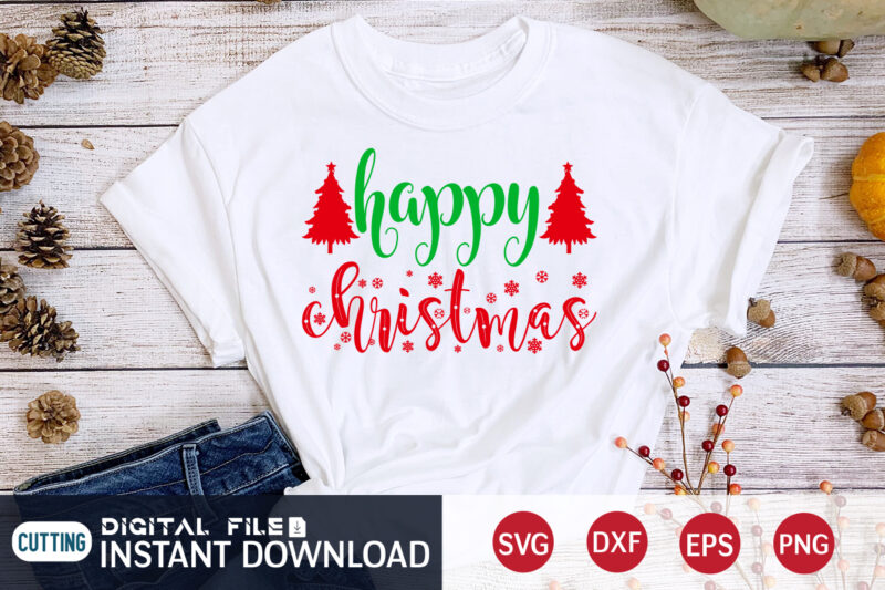Happy Christmas Shirt, Christmas Svg, Christmas T-Shirt, Christmas SVG Shirt Print Template, svg, Merry Christmas svg, Christmas Vector, Christmas Sublimation Design, Christmas Cut File