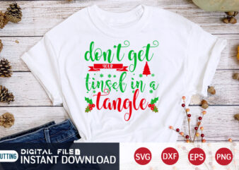 Don’t YCUR get Tinsel in a Tangle shirt, Christmas Tangle shirt, Christmas Svg, Christmas T-Shirt, Christmas SVG Shirt Print Template, svg, Merry Christmas svg, Christmas Vector, Christmas Sublimation Design, Christmas