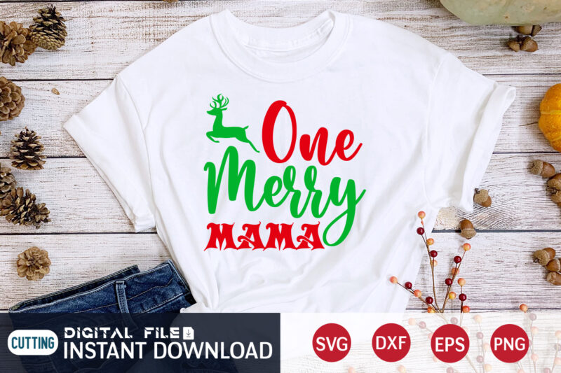 One Merry Mama Shirt, Merry Christmas SVG, Christmas Svg, Christmas T-Shirt, Christmas SVG Shirt Print Template, svg, Merry Christmas svg, Christmas Vector, Christmas Sublimation Design, Christmas Cut File