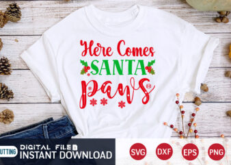 Here Comes Santa Paws Shirt, Christmas Santa SVG, Paws Christmas SVG, Christmas Svg, Christmas T-Shirt, Christmas SVG Shirt Print Template, svg, Merry Christmas svg, Christmas Vector, Christmas Sublimation Design, Christmas
