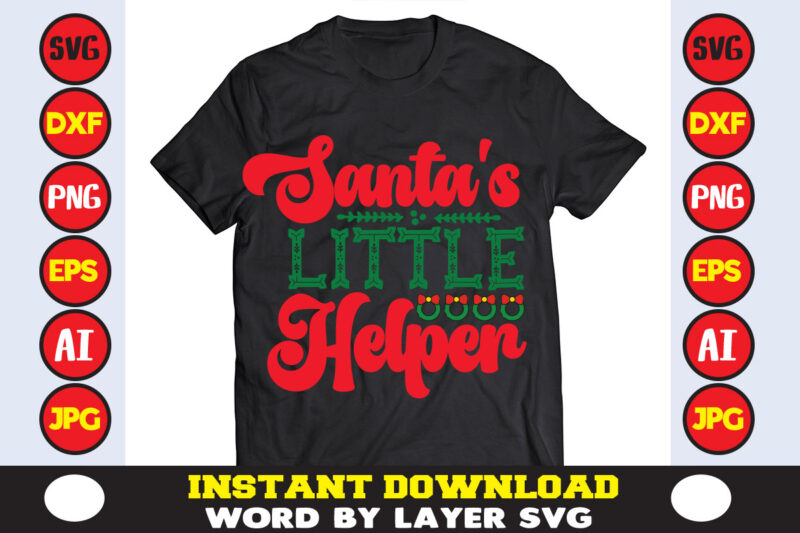 Santa's Little Helper christmas t-shirt design t-shirt design mega bundle a bundle of joy nativity a svg ai among us cricut among us cricut free among us cricut svg free