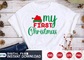 My First Christmas shirt, Christmas Svg, Christmas T-Shirt, Christmas SVG Shirt Print Template, svg, Merry Christmas svg, Christmas Vector, Christmas Sublimation Design, Christmas Cut File
