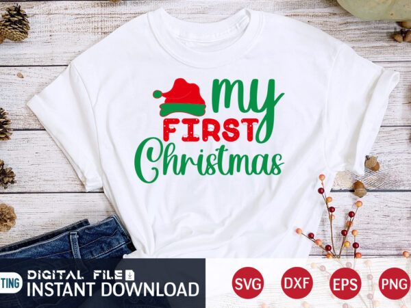 My first christmas shirt, christmas svg, christmas t-shirt, christmas svg shirt print template, svg, merry christmas svg, christmas vector, christmas sublimation design, christmas cut file