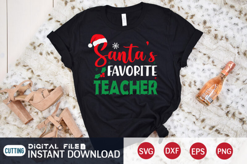 Santa’s Favorite Teacher shirt, Christmas Santa SVG, Christmas Teacher, Christmas Svg, Christmas T-Shirt, Christmas SVG Shirt Print Template, svg, Merry Christmas svg, Christmas Vector, Christmas Sublimation Design, Christmas Cut File