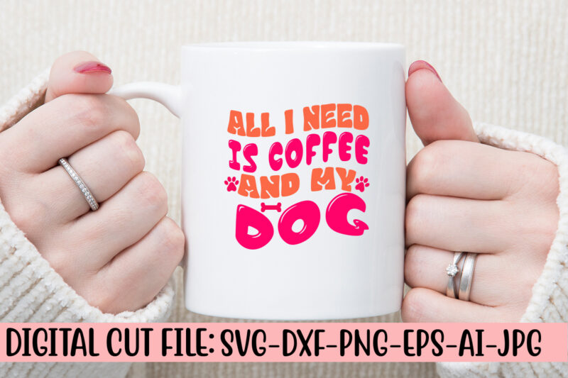 All I Need Is Coffee And My Dog Retro SVG