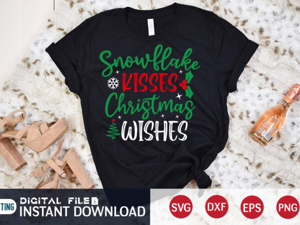Snowflake kisses christmas wishes shirt, christmas wishes svg, christmas svg, christmas t-shirt, christmas svg shirt print template, svg, merry christmas svg, christmas vector, christmas sublimation design, christmas cut file
